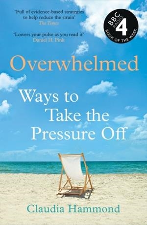 OVERWHELMED: WAYS TO TAKE THE PRESSURE OFF | 9781837262298