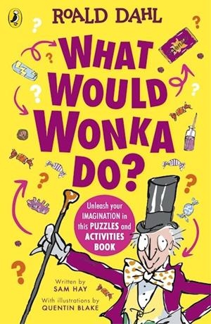 WHAT WOULD WONKA DO? | 9780241824368 | ROALD DAHL