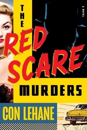 THE RED SCARE MURDERS | 9781641298698 | CON LEHANE