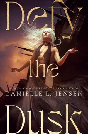 DEFY THE DUSK | 9798217374717 | DANIELLE L. JENSEN
