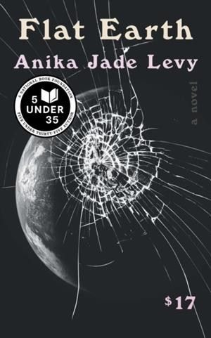 FLAT EARTH | 9781646223602 | ANIKA JADE LEVY