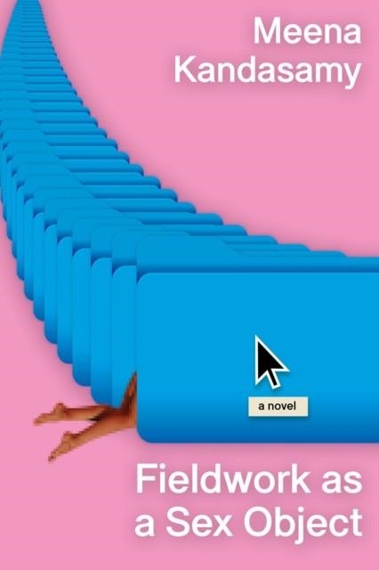 FIELDWORK AS A SEX OBJECT | 9781593768416 | MEENA KANDASAMY