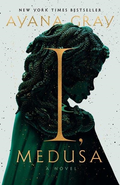 I MEDUSA | 9780593733783 | AYANA GRAY