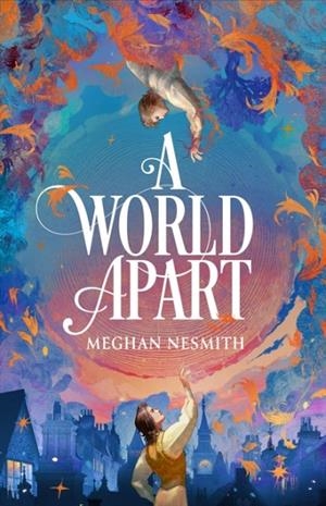 A WORLD APART | 9781035914036 | MEGHAN NESMITH
