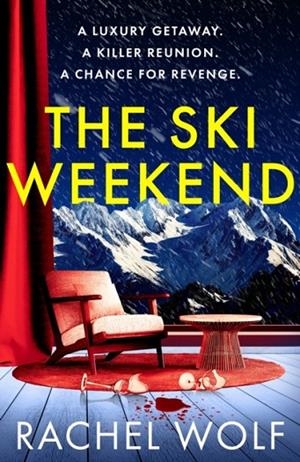 THE SKI WEEKEND | 9781035927722 | RACHEL WOLF