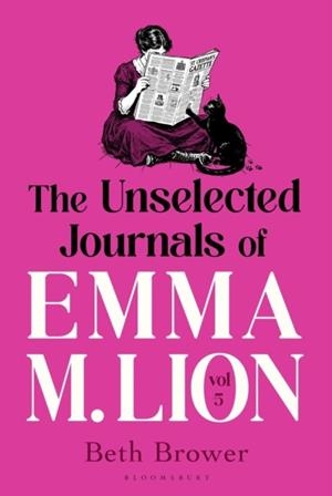 THE UNSELECTED JOURNALS OF EMMA M. LION, VOL. 5 | 9781037210693 | BETH BROWER