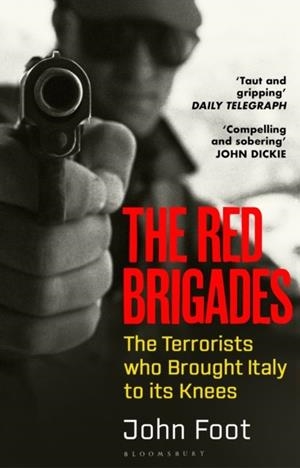 THE RED BRIGADES | 9781526645739 | JOHN FOOT