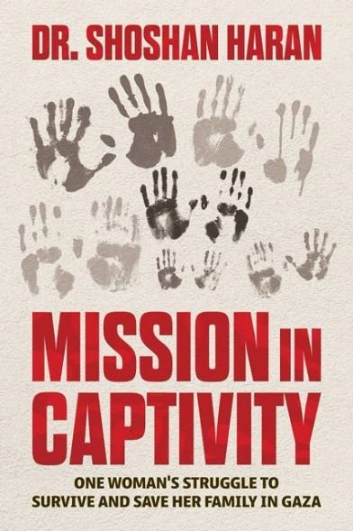 MISSION IN CAPTIVITY | 9798895657744 | DR SHOSHAN HARAN