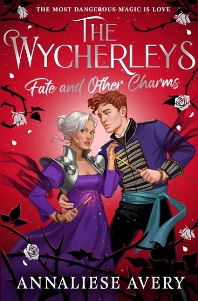 THE WYCHERLEYS: FATE AND OTHER CHARMS | 9781398536333 | ANNALIESE AVERY