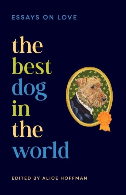 THE BEST DOG IN THE WORLD | 9781398562363 | VARIOUS