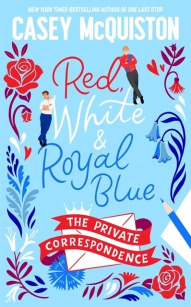 RED WHITE ROYAL BLUE: THE PRIVATE CORRESPONDENCE | 9781037426322