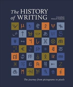 THE HISTORY OF WRITING | 9780241774236 | PHILIP PARKER