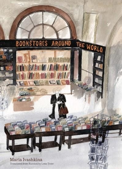 BOOKSTORES AROUND THE WORLD | 9781592704385 | MARIA IVASHKINA