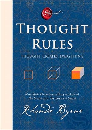 THOUGHT RULES; THOUGHT CREATES EVERYTHING | 9780063479500 | RHONDA BYRNE