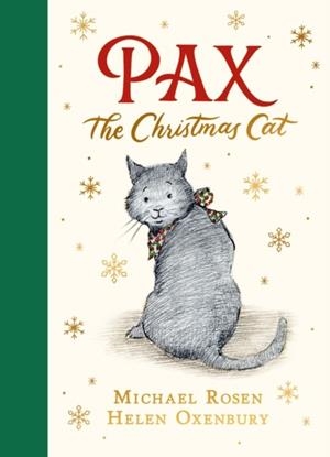 PAX THE CHRISTMAS CAT | 9781529539325 | ROSEN AND OXENBURY