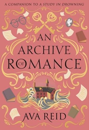 AN ARCHIVE OF ROMANCE | 9781529997095 | AVA REID