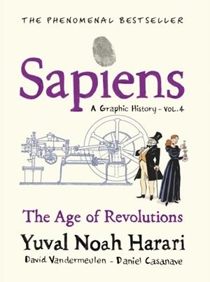 SAPIENS A GRAPHIC HISTORY VOLUME 4 | 9781911717812 | YUVAL NOAH HARARI