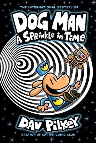 DOG MAN 15: A SPRINKLE IN TIME | 9780702349300 | DAV PILKEY
