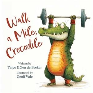 WALK A MILE, CROCODILE | 9781510789333