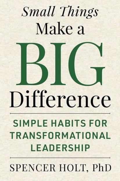 SMALL THINGS MAKE A BIG DIFFERENCE | 9781510788763 | SPENCER HOLT