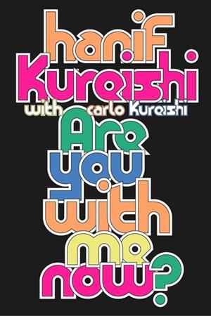 ARE YOU WITH ME NOW? | 9780241831595 | HANIF KUREISHI