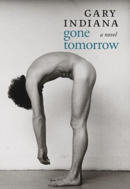 GONE TOMORROW | 9781609808631 | GARY INDIANA