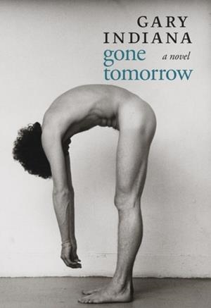 GONE TOMORROW | 9781609808631 | GARY INDIANA