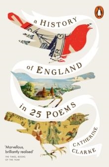 A HISTORY OF ENGLAND IN 25 POEMS | 9781802069617 | CATHERINE CLARKE (ED.)