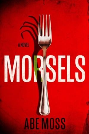 MORSELS | 9781638935827 | ABE MOSS