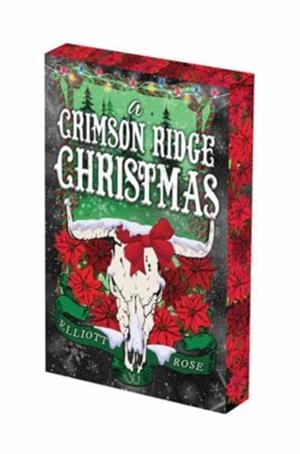 A CRIMSON RIDGE CHRISTMAS: DELUXE LIMITED EDITION | 9781496760654 | ELLIOTT ROSE