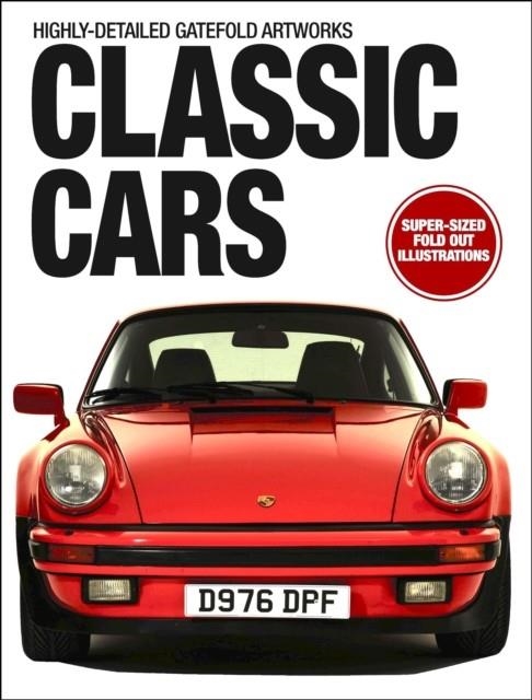 CLASSIC CARS: HIGHLY DETAILED GATEFOLD ARTWORKS | 9781838867058 | DANIEL BEVIS