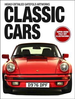 CLASSIC CARS: HIGHLY DETAILED GATEFOLD ARTWORKS | 9781838867058 | DANIEL BEVIS