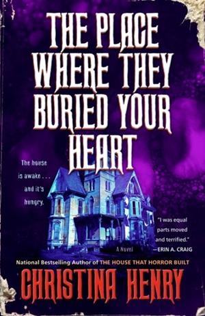 THE PLACE WHERE THEY BURIED YOUR HEART | 9780593953976 | CHRISTINA HENRY