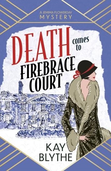 DEATH COMES TO FIREBRACE COURT | 9781835012161 | KAY BLYTHE