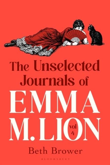 THE UNSELECTED JOURNALS OF EMMA M. LION, VOL. 4 | 9781037210662 | BETH BROWER