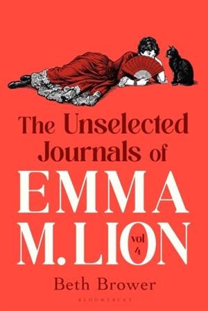 THE UNSELECTED JOURNALS OF EMMA M. LION, VOL. 4 | 9781037210662 | BETH BROWER