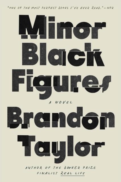 MINOR BLACK FIGURES | 9780593332375 | BRANDON TAYLOR