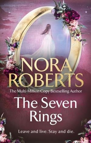 THE SEVEN RINGS (THE LOST BRIDE TRILOGY BOOK 3) | 9780349437583 | NORA ROBERTS