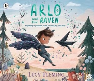 ARLO AND THE RAVEN | 9781529519112 | LUCY FLEMING