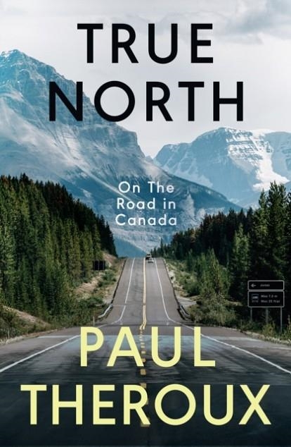 TRUE NORTH | 9780241516003 | PAUL THEROUX