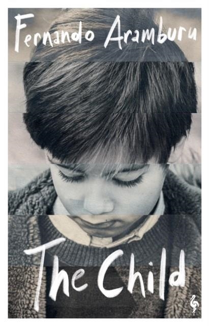 THE CHILD | 9781787706675 | FERNANDO ARAMBURU