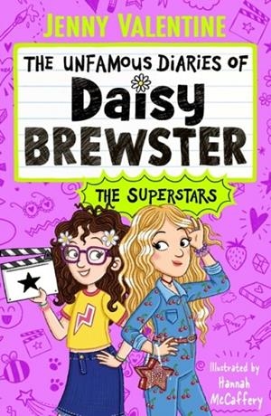 THE UNFAMOUS DIARIES OF DAISY BREWSTER THE SUPERSTARS | 9781398545687 | JENNY VALENTINE