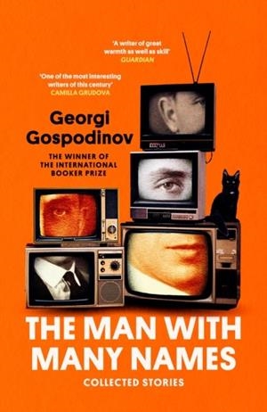 THE MAN WITH MANY NAMES | 9781399623179 | GEORGI GOSPODINOV