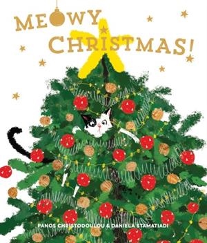 MEOWY CHRISTMAS! | 9781836271550 | CHRISTODOULOU AND STAMATIADI