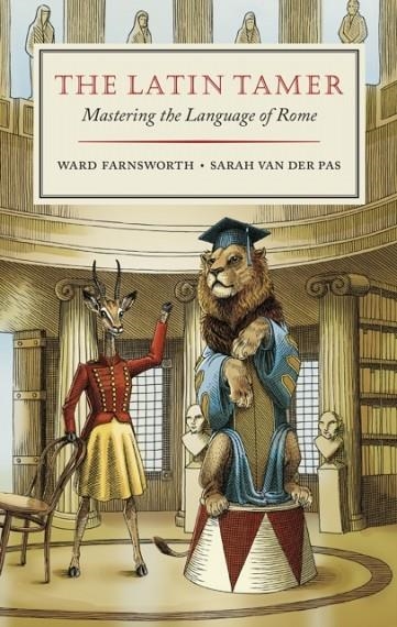 THE LATIN TAMER: MASTERING THE LANGUAGE | 9781567927917 | FARNSWORTH AND VAN DER PAS