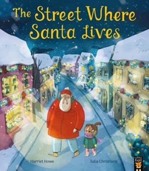 THE STREET WHERE SANTA LIVES | 9781801048576 | HOWE AND CHRISTIANS