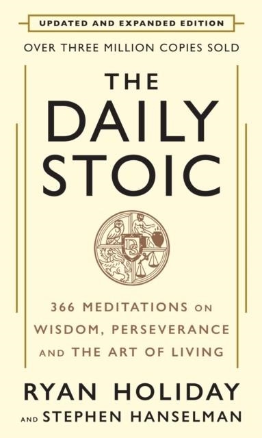 THE DAILY STOIC: 10TH ANNIVERSARY EDITION | 9781805229247 | HOLIDAY AND HANSELMAN