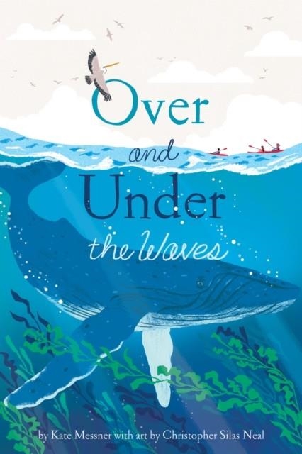 OVER AND UNDER THE WAVES | 9781797245614 | MESSNER AND SILAS NEAL