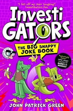 INVESTIGATORS: THE BIG SNAPPY JOKE BOOK | 9781037413926 | JOHN PATRICK GREEN
