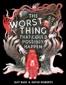 THE WORST THING THAT COULD POSSIBLY HAPPEN | 9781788954198 | GUY BASS